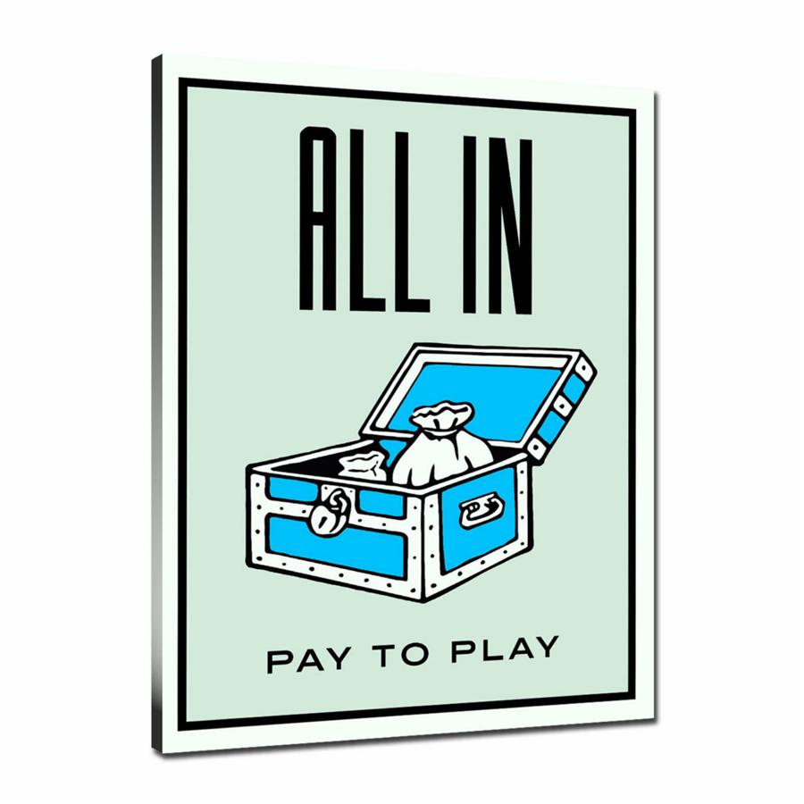 Street Art, Prints, Pop Art, Paintings, Canvas, Art, Alec Monopoly, Monopoly, All In, Quotes, Pay To Play, Play, Game, Card, Paint