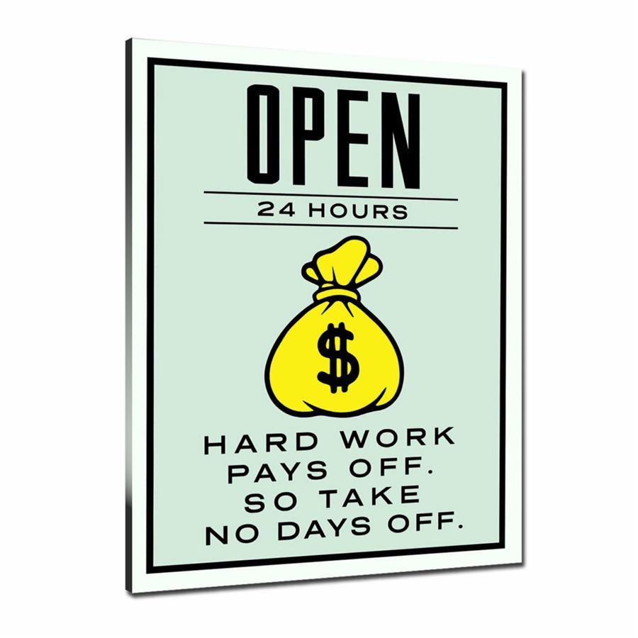 Vertical, Street Art, Prints, Pop Art, Paintings, Monopoly Quotes, Canvas, Art, Open 24 Hours, Hard Work Pay Off, So Take No Days Off, Motivation Quotes, Monopoly, Board Game