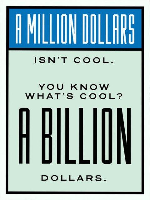 Vertical, Street Art, Prints, Pop Art, Paintings, Monopoly Quotes, Canvas, Art, A Million Dollars Isn't Cool, What's Cool?, A Billion Dollars, Motivation Quotes, Monopoly, Board Game, Artwork